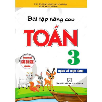 Sách-Bài Tập Nâng Cao Toán 3 - Dạng Vở Thực Hành (Biên Soạn Theo Chương Trình GDPT Mới) (HA-MK)