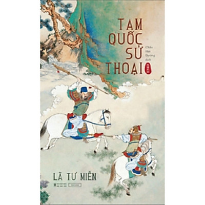 Sách - Tam Quốc Sử Thoại - Lã Tư Miễn - NXB Hội Nhà Văn - Tao Đàn
