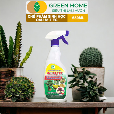 Chế Phẩm Trừ Bệnh Sinh Học OAU 81.7 EC GreenHome, Chai 550Ml, Đặc Trị Và Phòng Ngừa Các Loại Nấm Bệnh Cho Cây Hoa Và Cây Kiểng