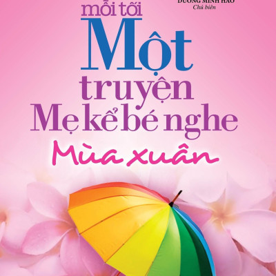 Combo Tủ Sách Rèn Luyện Nhân Cách Sống - Mỗi Tối Một Truyện Mẹ Kể Bé Nghe (Trọn bộp 4 Cuốn): Mùa Xuân + Mùa Hè + Mùa Thu + Mùa Đông (Tặng kèm bookmark)
