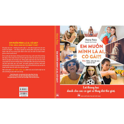 Sách - Em Muốn Mình Là Ai, Hả Cô Gái - Lời Thông Tuệ Dành Cho Các Cô Gái Sẽ Thay Đổi Thế Giới - NXB Phụ Nữ