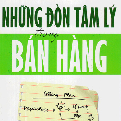 Nghệ Thuật Bán Hàng Đỉnh Cao Của Brian Tracy ( Những Đòn Tâm Lý Trong Bán Hàng + Kết Thúc Bán Hàng Đòn Quyết Định ) Tặng Boookmark Tuyệt Đẹp