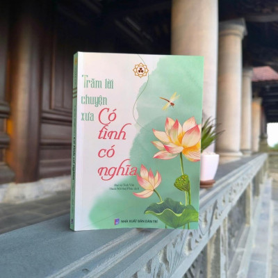 Sách - Trăm Lời Chuyện Xưa Có Tình Có Nghĩa - Đại Sư Tinh Vân - Vĩnh Nghiêm Books