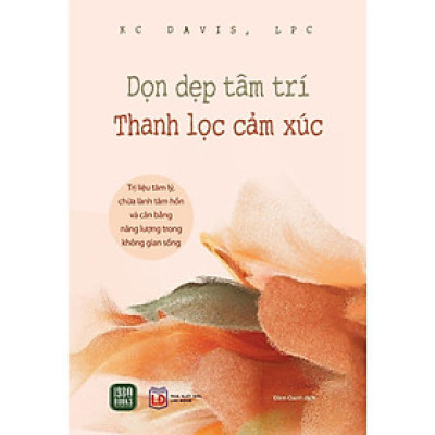 Sách - Dọn Dẹp Tâm Trí - Thanh Lọc Cảm Xúc - KC Davis - 1980 Books