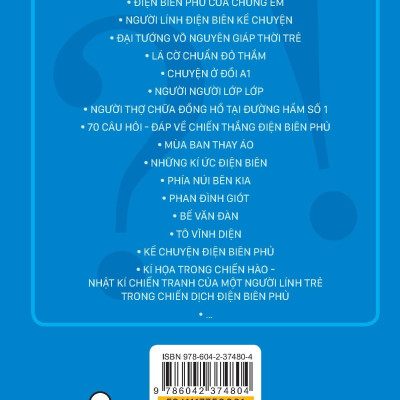 Kỉ Niệm 70 Năm Chiến Thắng Điện Biên Phủ - 70 Câu Hỏi-Đáp Về Chiến Thắng Điện Biên Phủ