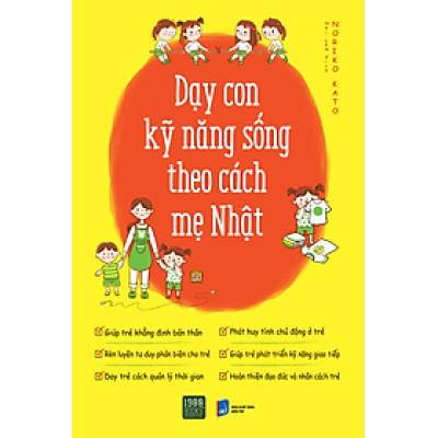 Dạy con kỹ năng sống theo cách mẹ Nhật - Noriko Kato