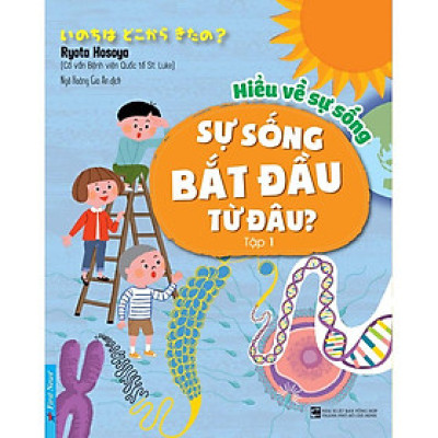 Hiểu về sự sống Tập 1 (Sự Sống Bắt Đầu Từ Đâu?) - Bản Quyền