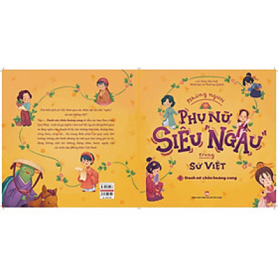 NHỮNG NGƯỜI PHỤ NỮ SIÊU “NGẦU”  TRONG SỬ VIỆT - Tập 1 – Danh nữ chốn hoàng cung 