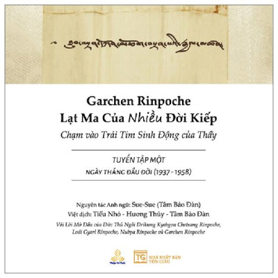 Sách - Garchen Rinpoche - Lạt Ma Của Nhiều Đời Kiếp