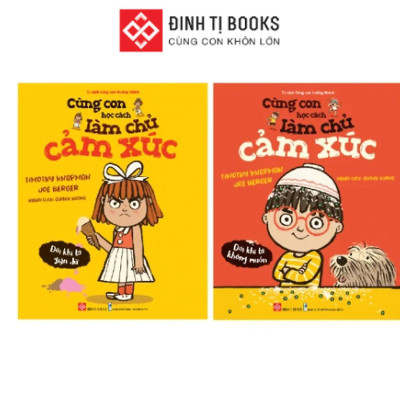 Sách - Cùng Con Học Cách Làm Chủ Cảm Xúc Dành Cho Bé 3 - 6 Tuổi - Chọn Lẻ 2 Chủ Đề - Đinh Tị Books