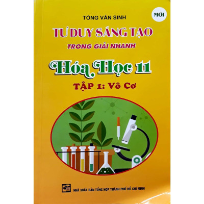 Sách - Tư Duy Sáng Tạo Trong Giải Nhanh Hóa Học Lớp 11 - Tập 1 - Vô Cơ - Khang Việt Book