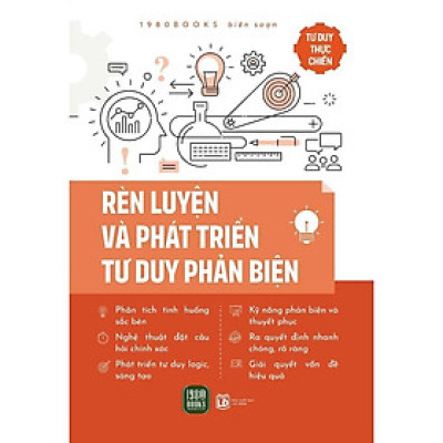 Sách - Rèn Luyện Và Phát Triển Tư Duy Phản Biện - 1980 Books