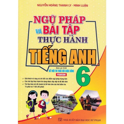 Sách - Ngữ Pháp Và Bài Tập Thực Hành Tiếng Anh 6 (Bám Sát SGK Kết Nối Tri Thức Với Cuộc Sống)HA-MK