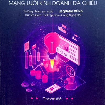 Bùng Nổ Mạng Lưới Kinh Doanh Đa Chiều