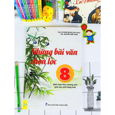 Sách - Những Bài Văn Chọn Lọc Lớp 8 - Biên soạn theo chương trình GDPT mới - ndbooks