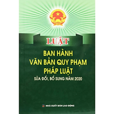 Sách - Luật ban hành văn bản quy phạm pháp luật -  Nhiều tác giả - NXB Lao động