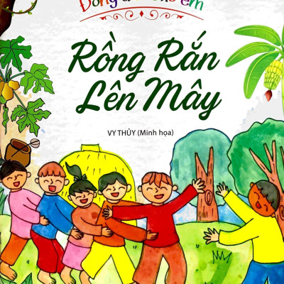 Đồng Dao Cho Em - Rồng Rắn Lên Mây