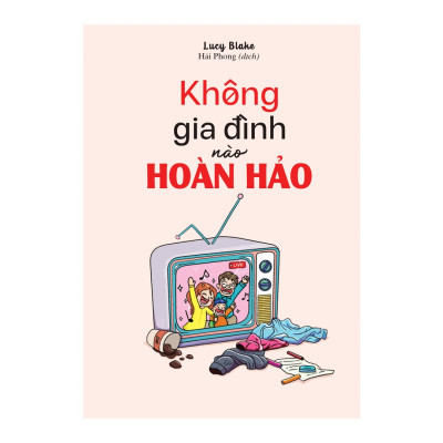Sách: Combo Vượt Qua Âu Lo Khi Làm Cha Mẹ + Không Gia Đình Nào Hoàn Hảo + Cùng Con Chống Nạn Bắt Nạt