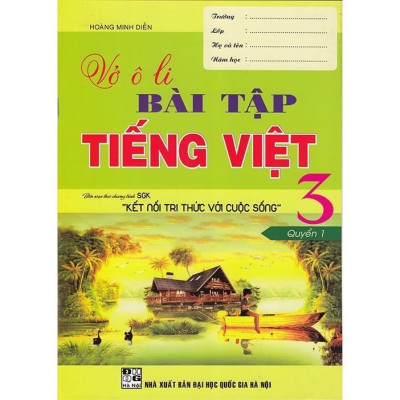 Sách - Vở ô li bài tập Tiếng Việt 3 quyển 1 (Biên soạn theo chương trình sgk Kết nối tri thức với cuộc sống) (HA-MK)