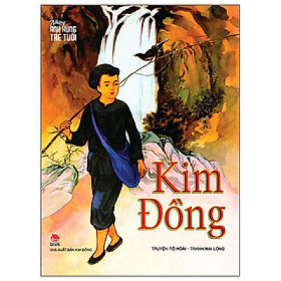Những Anh Hùng Trẻ Tuổi - Kim Đồng (Tái Bản 2024)