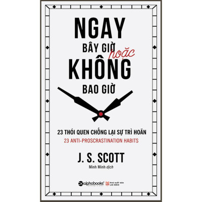 Sách Ngay bây giờ hoặc không bao giờ (Tái Bản ) - Alphabooks - BẢN QUYỀN
