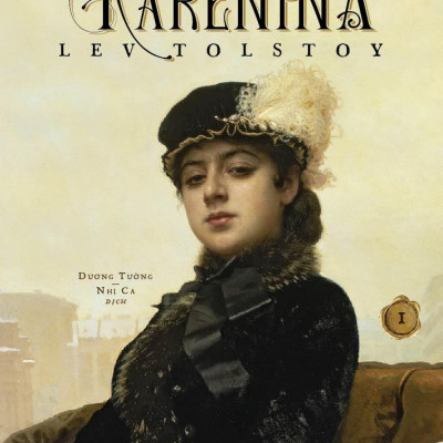 Anna Karenina - Tập 1 (Tái Bản 2023)
