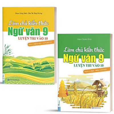 Sách - Combo Làm Chủ Kiến Thức Ngữ Văn 9 Luyện Thi Vào 10 (Tập 1 Và Tập 2)