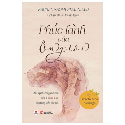 My Grandfather’S Blessings - Phúc Lành Của Ông Tôi (Mỗi Người Trong Các Bạn Đều Là Phúc Lành Ông Mang Đến Cho Tôi)