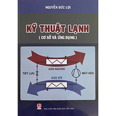 Sách - Kỹ Thuật Lạnh Cơ Sở Và Ứng Dụng (DN)