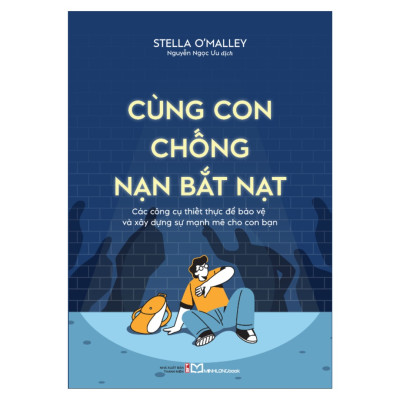 Sách: Combo Vượt Qua Âu Lo Khi Làm Cha Mẹ + Không Gia Đình Nào Hoàn Hảo + Cùng Con Chống Nạn Bắt Nạt