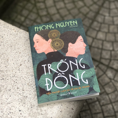 Trạm Đọc | TRỐNG ĐỒNG - Tiểu thuyết lịch sử về Hai Bà Trưng