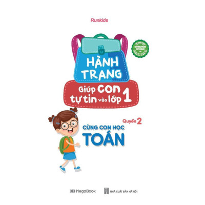 Sách - Hành Trang Giúp Con Tự Tin Vào Lớp 1 - Quyển 2 - Cùng Con Học Toán - Megabook