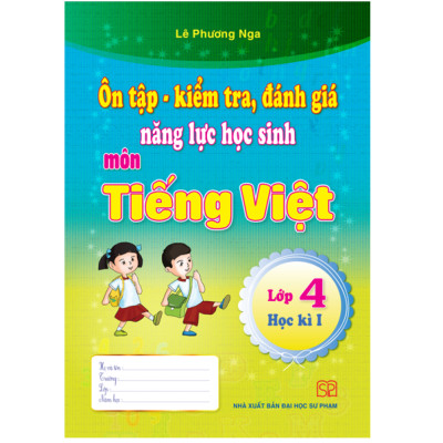 Sách - Ôn tập- kiểm tra, đánh giá năng lực học sinh môn Tiếng việt lớp 4 học kì 1 + kì 2