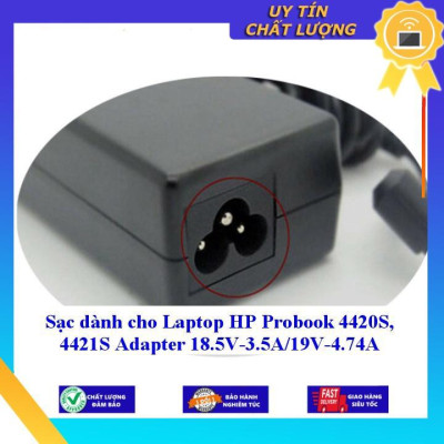 Sạc dùng cho Laptop HP Probook 4420S, 4421S Adapter 18.5V-3.5A/19V-4.74A - Hàng Nhập Khẩu New Seal
