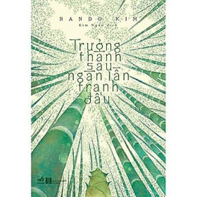 Sách Trưởng Thành Sau Ngàn Lần Tranh Đấu - Nhã Nam - BẢN QUYỀN