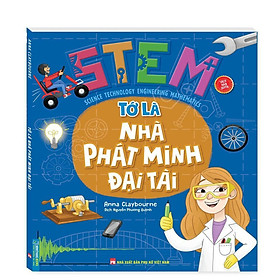 Sách - Stem - Tớ Là Nhà Phát Minh Đại Tài - Minh Thắng