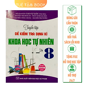 Sách - Tuyển tập đề kiểm tra định kì Khoa học tự nhiên 8