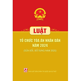 Luật Tổ chức Tòa án nhân dân năm 2024 (sửa đổi, bổ sung năm 2025)