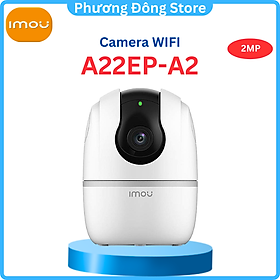 Camera IP WIFI IMOU RANGER A2 Full HD 1080P, phiên bản 2022 - Hàng Chính Hãng