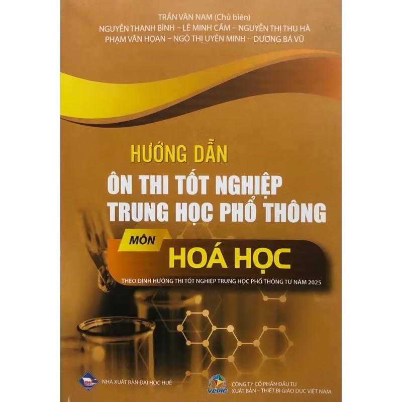 Sách - Hướng Dẫn Ôn Thi Tốt Nghiệp Trung Học Phổ Thông - Môn Hoá Học (Theo Định Hướng Thi Tốt Nghiệp THPT Từ Năm 2025 )