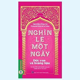 Sách - Truyện Cổ Ba Tư Nghìn Lẻ Một Ngày - Đức Vua Và Hoàng Hậu - VIETNAMBOOK