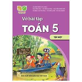 Sách Vở bài tập Toán 5- tập một- Kết Nối Tri Thức Với Cuộc Sống (Kèm bìa nilong bao sách)