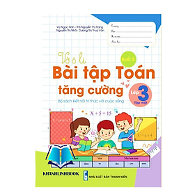 Sách - Vở Ô li Bài Tập Toán Tăng Cường lớp 3 - tập 1 ( Kết Nối )