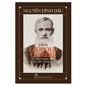 Sách - Cố Cả Léopold Cadière - Từ Việt Nam Học Đến Việt Nam Hóa - Nxb Trẻ