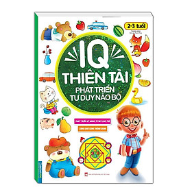 Sách - IQ Thiên Tài - Phát Triển Tư Duy Não Bộ - Cho Trẻ 2 - 3 Tuổi - Minh Thắng