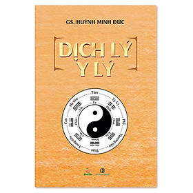 Sách - Dịch Lý Y Lý - Bách Khoa Toàn Thư Đông Y - Khai Tâm