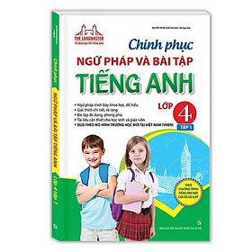 Sách - Chinh Phục Ngữ Pháp Và Bài Tập Tiếng Anh Lớp 4 - Tập 1 - Minh Thắng