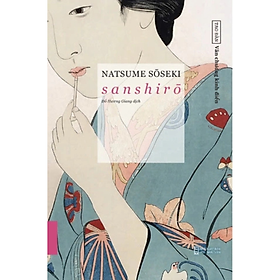 Sách - Sanshiro - Natsume Soseki (Bìa mềm) - NXB Hội Nhà văn - Tao Đàn