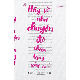 Sách - Hãy Vờ Như Chuyện Đó Chưa Từng Xảy Ra - AZ Việt Nam