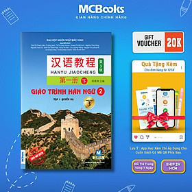 Sách - Giáo Trình Hán Ngữ 2 - Tập 1- Quyển Hạ - Phiên Bản 3 - MCBooks